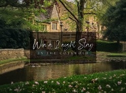 Win a 2-Night Stay for 2 People in the Cotswold