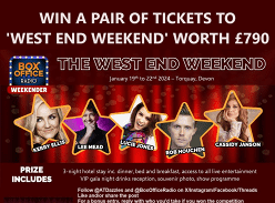 Win 2 tickets to their West End Weekend in Torquay