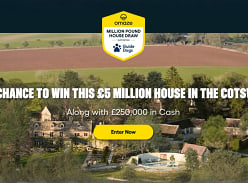 Win a £5M Cotswolds House and £250K Cash