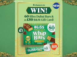 Win 60 Bliss Dubai Bars & a £50 B&M Gift Card