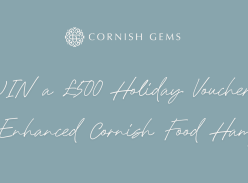 Win a £500 Holiday Voucher & Cornish Food Hamper