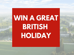 Win a luxury holiday in Britain in 2023/24 worth £5,000