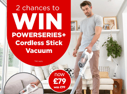 Win a Powerseries+ Cordless Stick Vacuum