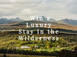 Win a Luxury Stay in the Wilderness