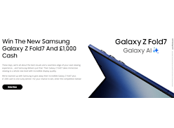 Win the New Samsung Galaxy Z Fold7 and £1K Cash