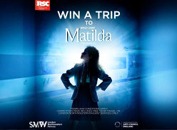 Win a TRIP to see Matilda the Musical