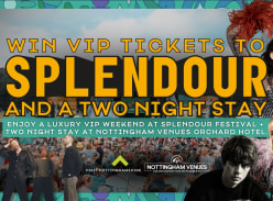 Win a VIP Weekend at Splendour Festival and Two Night Stay